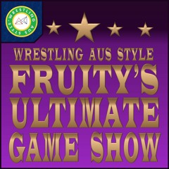 Wrestling Aus Style: Fruity's Ultimate Game Show