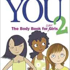 FREE EBOOK 📒 The Care and Keeping of You 2: The Body Book for Older Girls by Cara Na