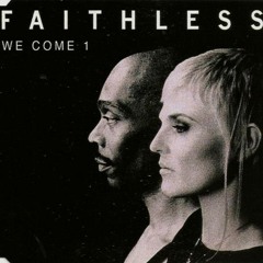 Faithless - We Come 1 (The Rocketman Remix)
