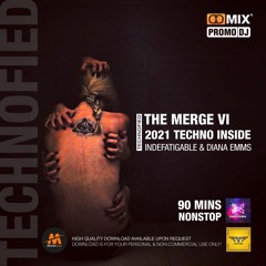 Technofied - The Merge VI [Indefatigable & Diana Emms] Vol.80