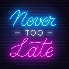 Too Late for Bedtime