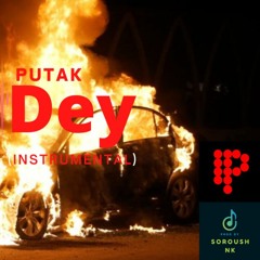 Putak - Dey (Instrumental) - (Prod By SoroushNK)