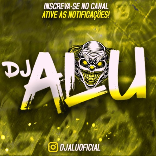 SAFADINHA SUA FILHA - DJ ALU E DJ TEIXEIRA