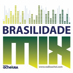BrasilidadeMIX Programa08 - Rádio AcheiUSA