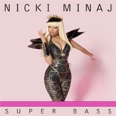 Super Bass (Mason Edwards 'BullDog' Mashup)
