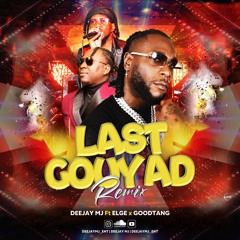 Last Gouyad Remix ft (Elge&Goodtang)