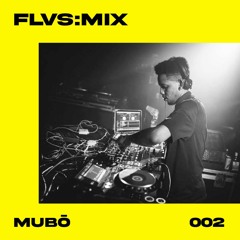 FLVS:MIX 002 - MUBŌ