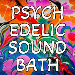 Psychedelic Sound Bath