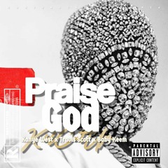 Praise God 24 RMX - Kanye, Travis & Baby Keem prod by KidCutUp