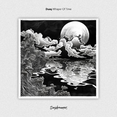 DUSQ - Whisper of Time [Daydreamers]