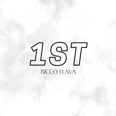 Ricco Flava - 1ST