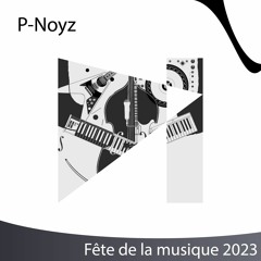 P-Noyz | Fête de la musique 2023