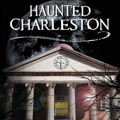 Haunted Charleston