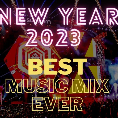 New Year 2023 🎶 the best Music Mix Ever 🎶 Dance Party Mega Mix  🎶 Best Remix[No Copyright Music]