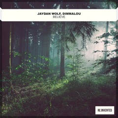 Jaydan Wolf, Dimmalou - Believe (Feat. Lupage)