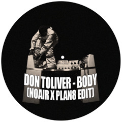Don Toliver - Body (NOAIR X PLAN8 EDIT)