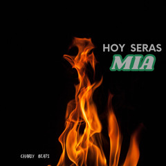 HOY SERAS MIA