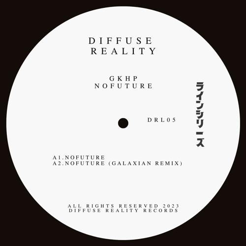 Gkhp - Nofuture (Galaxian Remix) [Diffuse Reality]