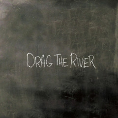 Stream Not That Kind by Drag The River | Listen online for free on  SoundCloud