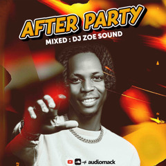 AFTER PARTY 🍾MIXTAPE 🔥💿 • DJ ZOE SOUND (3806-7432)