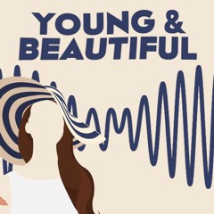 Young And Beautiful (In The Style of Arctic Monkeys)
