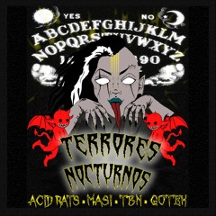 Terrores Nocturnos - Acidrats . Gotek . Masi . Tbn