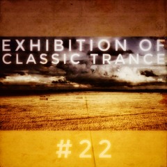 Exhibition Of Classic Trance - #22
