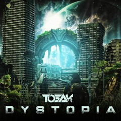 TOSAK - Dystopia (Original Mix)
