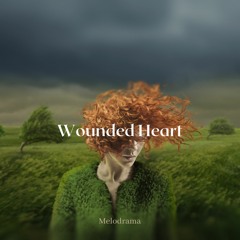 Wounded Heart - Melodrama (Free Download)