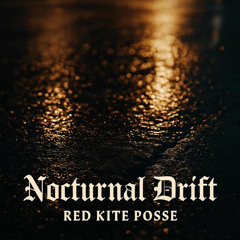 RED KITE POSSE - NOCTURNAL DRIFT