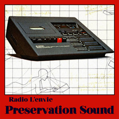 L'envie #70 :: Preservation Sound
