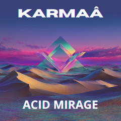ACID MIRAGE- 2025 SUMMER MIX