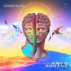 Aura 024 Guest Mix By Anto Romano