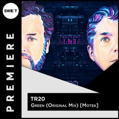 PREMIERE : TR20 - Green (Original Mix) [Motek]