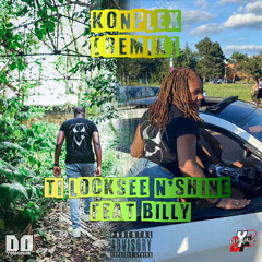Ti Locksée N’ Shine Feat Billy - Konplex (Remix)