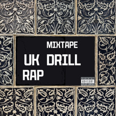MIXTAPE ~ DRILL ~ UK RAP