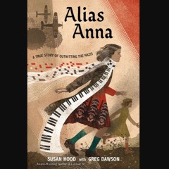 [READ] 📚 Alias Anna: A True Story of Outwitting the Nazis [PDF]