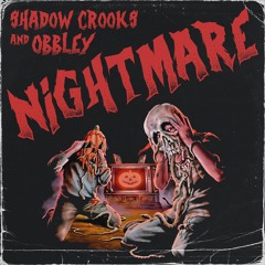 SHADOW CROOKS X OBBLEY - NIGHTMARE (free download)