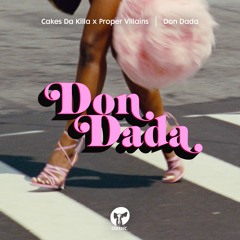 Cakes Da Killa x Proper Villains - Don Dada (Honey Dijon & Luke Solomon's Alcazar Remix)