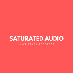 SATURATED AUDIO