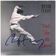 Don't Stop The Dance - Bryan Ferry, Arterapsy Remix