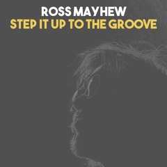Step It Up To The Groove (2019 Mix)