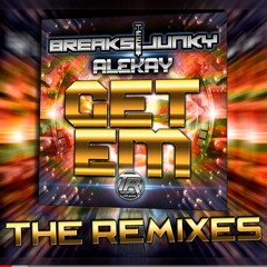 Breaksjunky, Alekay - Get Em (GeeBo's GeeMix)