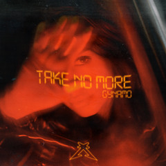Take No More