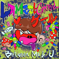 Between Me & U