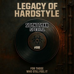 Legacy of Hardstyle #008 | Scantraxx Hardstyle Classics (2006 - 2009)