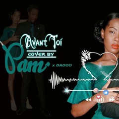 PAM Ft DADOO Avant Toi Remix