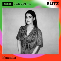 Radio 80000 x Blitz Take Over — Paramida [25.07.20]