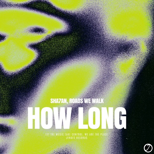 Sha7an & Roads We Walk - How Long