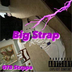 Big Strap
